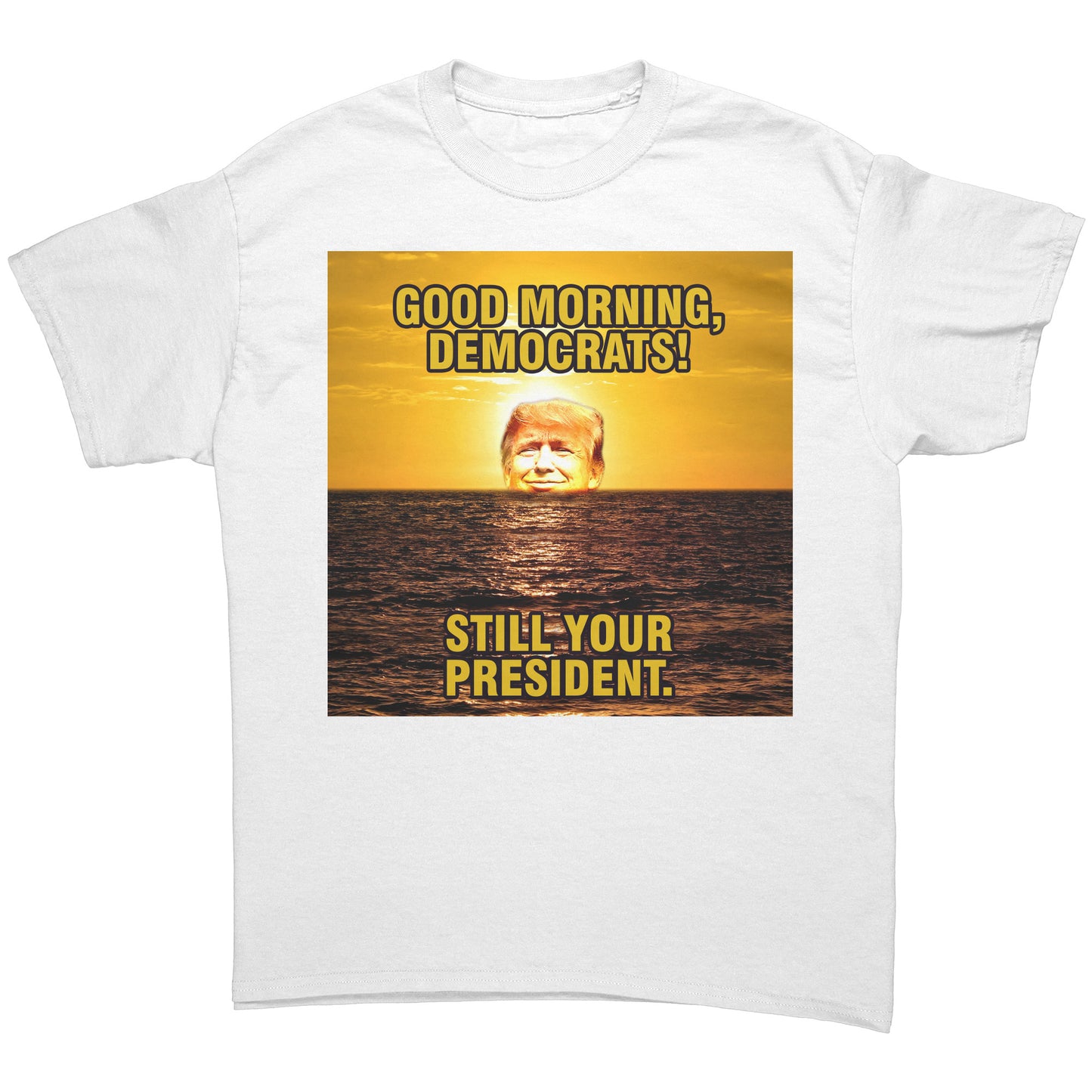 Good Morning Dems Shirt - myconservativemugs.com