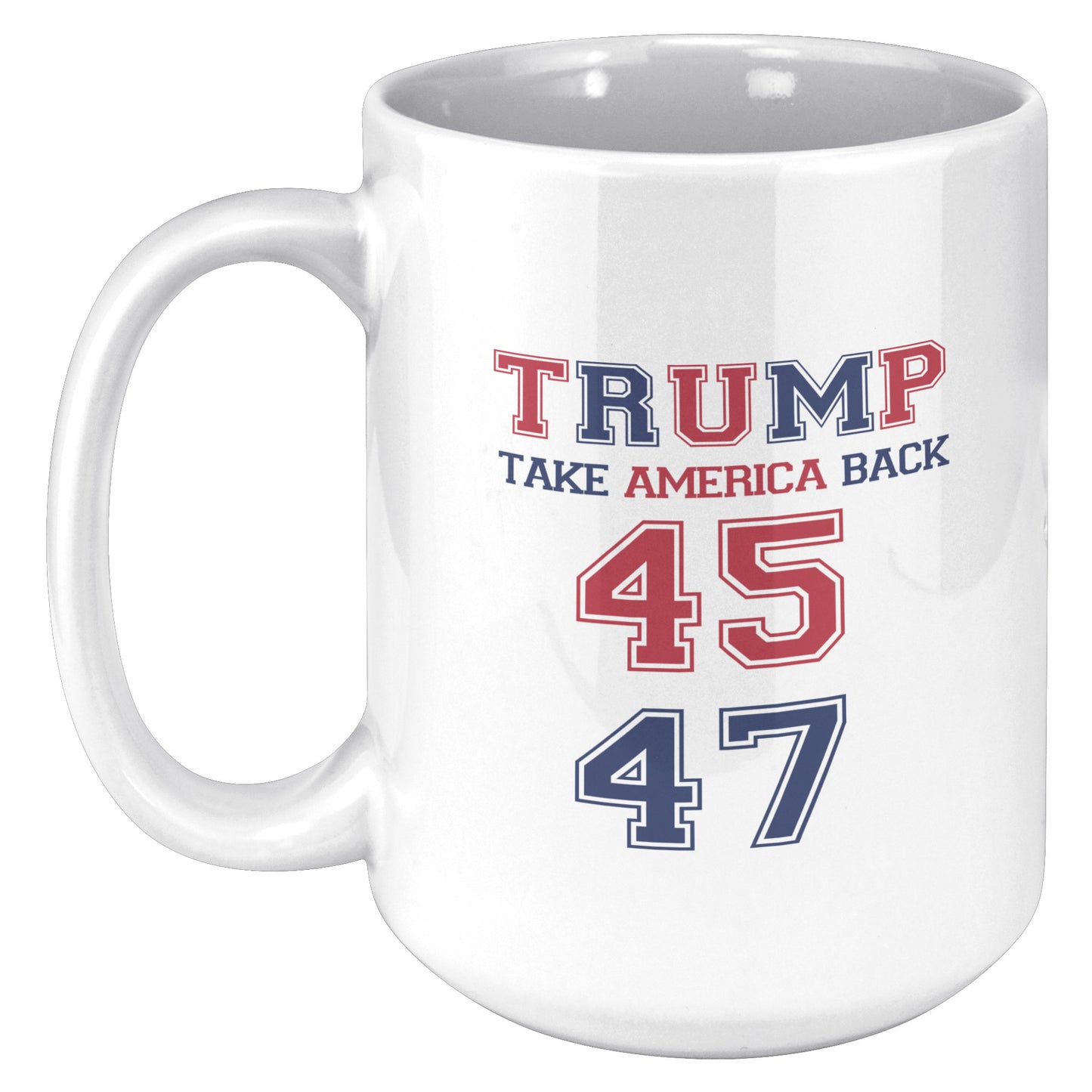 Trump 45 47 More Maga - myconservativemugs.com